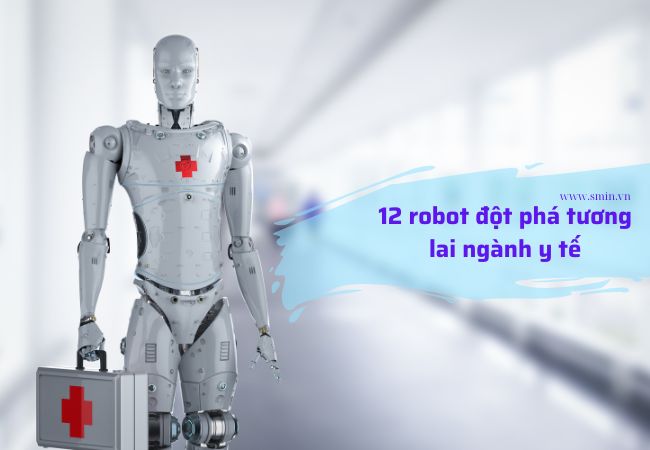 Kỷ nguyên robot trong bệnh viện: 12 ứng dụng đột phá tương lai ngành y tế